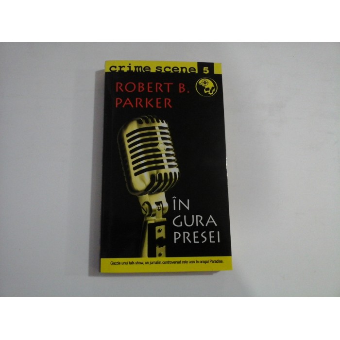     IN  GURA  PRESEI  (roman)  -  Robert  B.  PARKER 